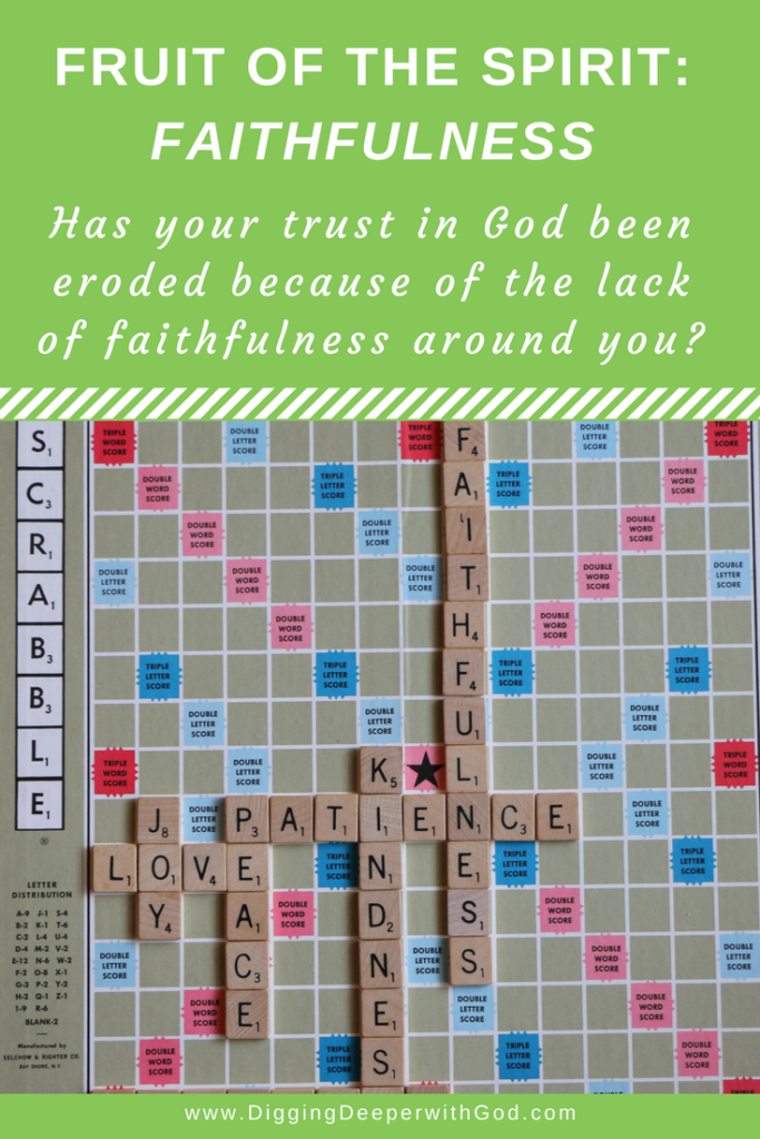 Fruit of the Spirit: Faithfulness that Doesn't Fail