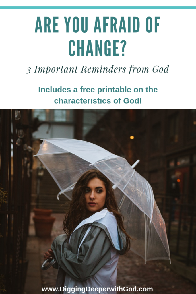 Are You Afraid of Change? 3 Important Reminders from God